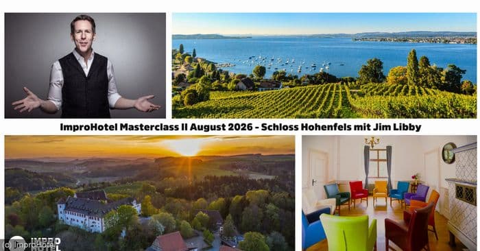 ImproHotel Masterclass II August 2026 im Schloss Hohenfels am Bodensee mit Jim Libby (all inclusive) poster